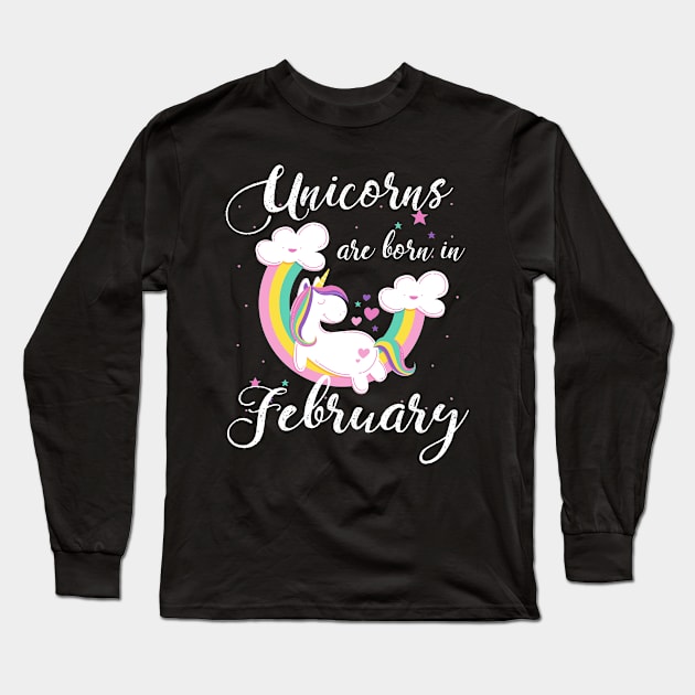 Unicorns Are Born In February Long Sleeve T-Shirt by helloshirts